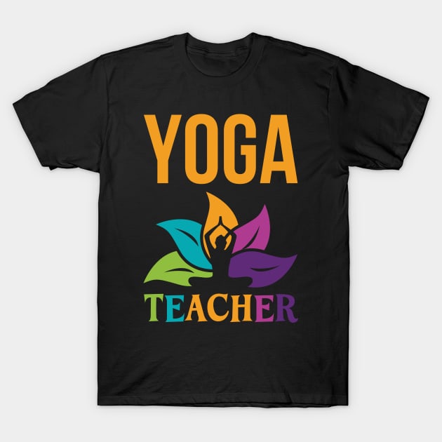 Yoga Teacher T-Shirt by Artomino